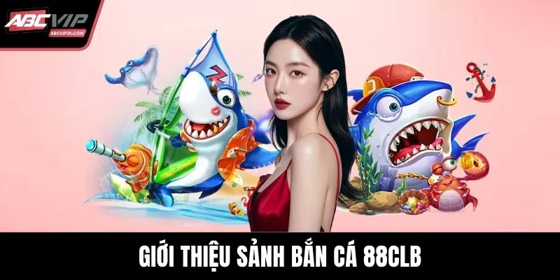 bắn cá 88clb