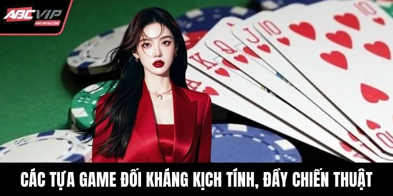 Các tựa game đối kháng kịch tính, đầy chiến thuật